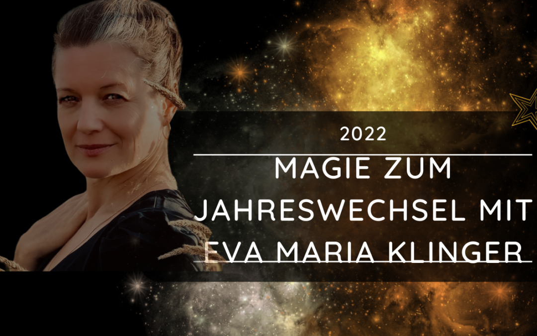 Magie zum Jahreswechsel mit Eva Maria Klinger